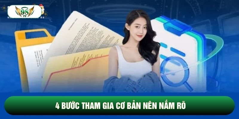 4 bước tham gia cơ bản nên nắm rõ 4 bước tham gia cơ bản nên nắm rõ