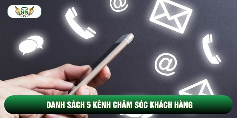 Danh sách 5 kênh Chăm sóc khách hàng