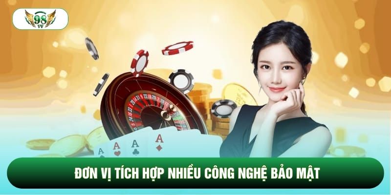 Đơn vị tích hợp nhiều công nghệ bảo mật