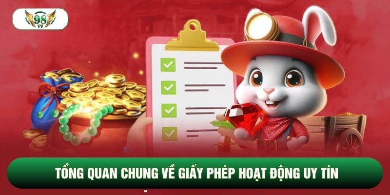 Tổng quan chung về giấy phép hoạt động uy tín